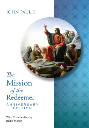 [Encyclicals of Pope John Paul II 01] • Mission of the Redeemer Anniversary Edition